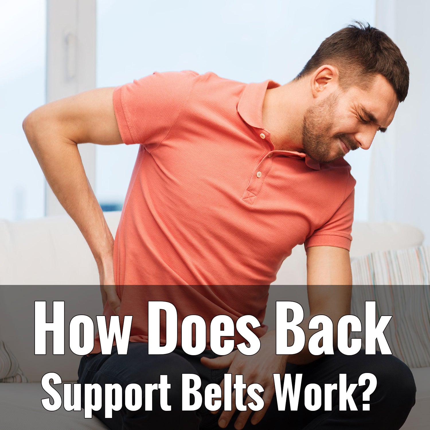 How Does Back Support Belts Work?