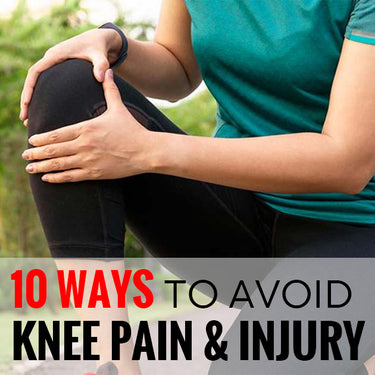 10 Ways To Avoid Knee Pain And Injuries 